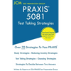 PRAXIS 5081 Test Taking Strategies: PRAXIS 5081 Exam - Free Online Tutoring - The latest strategies to pass your exam. - Paperback