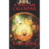 A Wiccan Calendar: Festivals And Sacred Days - Paperback