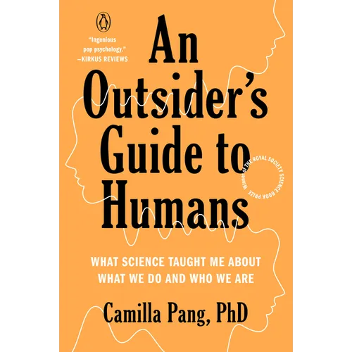 An Outsider's Guide to Humans: What Science Taught Me about What We Do and Who We Are - Paperback