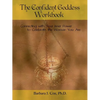 The Confident Goddess Workbook: Connecting with Your Inner Power to Celebrate the Woman You Are - Paperback