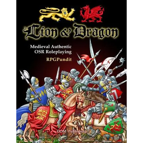Lion & Dragon: Medieval Authentic OSR Roleplaying - Paperback