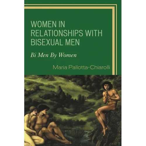 Women in Relationships with Bisexual Men: Bi Men by Women - Paperback