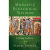 Monastic Ecological Wisdom: A Living Tradition - Paperback