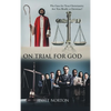 On Trial for God: The Case for Your Christianity: Are You Really a Christian? - Hardcover