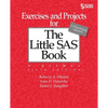 Exercises and Projects for The Little SAS Book, Sixth Edition - Paperback