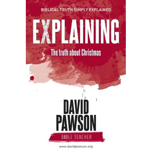 EXPLAINING The Truth about Christmas - Paperback