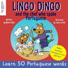 Lingo Dingo and the Chef who spoke Portuguese: Learn Portuguese for kids; Bilingual English Portuguese book for children - Paperback