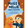 Mags & Millie Need a Vacation - Hardcover