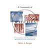 A Community of Witches: Contemporary Neo-Paganism and Witchcraft in the United States - Paperback