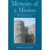 Memoirs of a Mission: The Ismaili Scholar, Statesman and Poet, Al-Mu-Ayyad Fi'l-Din Al-Shirazi - Hardcover