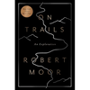 On Trails: An Exploration - Paperback