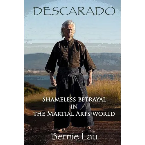 Descarado: Shameless Betrayal in the Martial Arts World - Paperback