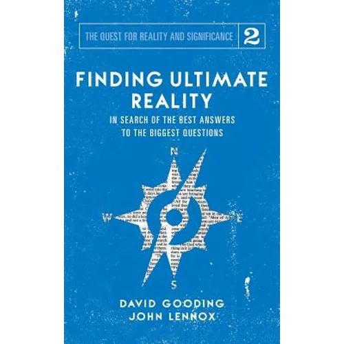 Finding Ultimate Reality: In Search of the Best Answers to the Biggest Questions - Hardcover