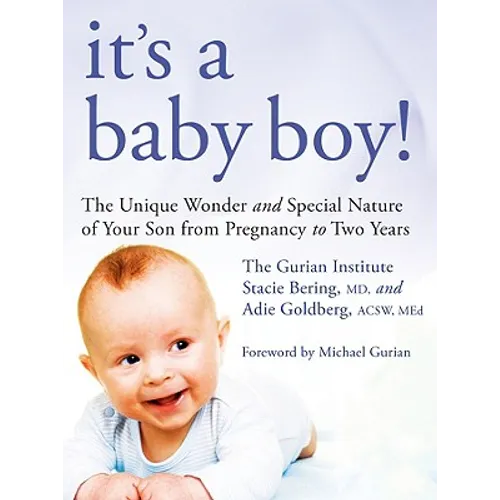 It's a Baby Boy!: The Unique Wonder and Special Nature of Your Son from Pregnancy to Two Years - Paperback