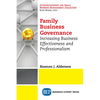 Family Business Governance: Increasing Business Effectiveness and Professionalism - Paperback