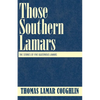 Those Southern Lamars: The Stories of Five Illustrious Lamars - Paperback