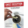 Sweet Deception: Why Splenda, Nutrasweet, and the FDA May Be Hazardous to Your Health - Paperback