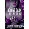 Beyond Dark 1: Belladonna - Paperback