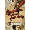 Grandpa Tell Me Your Story: Book to be completed by your Grandfather - More than 80 questions to find out about his life - Space to write, paste p - Paperback