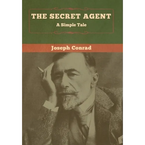 The Secret Agent: A Simple Tale - Hardcover