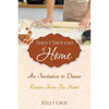 Then I Thought of Home: An Invitation to Dinner: Recipes From The Heart - Paperback