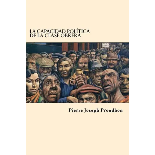 La Capacidad Politica de la Clase Obrera (Spanish Edition) - Paperback