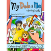 My Dads & Me Coloring Book: Celebrating LGBT Families - Vol 2 Volume 2 - Paperback