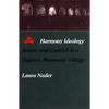 Harmony Ideology: Justice and Control in a Zapotec Mountain Village - Paperback