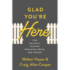 Glad You're Here: Two Unlikely Friends Breaking Bread and Fences - Paperback