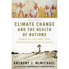 Climate Change and the Health of Nations: Famines, Fevers, and the Fate of Populations - Paperback