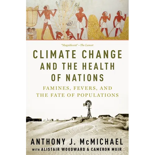 Climate Change and the Health of Nations: Famines, Fevers, and the Fate of Populations - Paperback