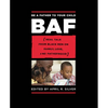 Be a Father to Your Child: Real Talk from Black Men on Family, Love, and Fatherhood - Paperback