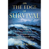 On the Edge of Survival: A Shipwreck, a Raging Storm, and the Harrowing Alaskan Rescue That Became a Legend - Paperback