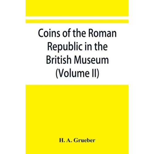 Coins of the Roman Republic in the British Museum (Volume II) - Paperback
