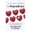 Co-dependency: The Crazy Codependent in Toxic Relationship - The Codependency Cure, Healing & Recovery from Trauma for Emotionally He - Paperback
