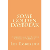 Some Golden Daybreak: 17 Sermons on the Second Coming of CHRIST - Paperback