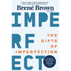 The Gifts of Imperfection: 10th Anniversary Edition: Features a New Foreword and Brand-New Tools - Paperback