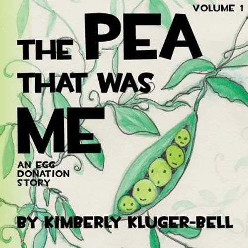 The Pea that was Me: An Egg-Donation Story - Paperback