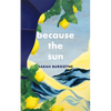 Because the Sun - Paperback