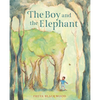 The Boy and the Elephant - Hardcover