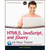 Html5, Javascript, and jQuery 24-Hour Trainer - Paperback