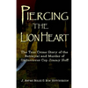 Piercing the Lion Heart: The True Crime Story of the Betrayal and Murder of Undercover Cop Jimmy Hoff - Paperback