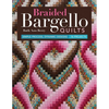 Braided Bargello Quilts: Simple Process, Dynamic Designs - 16 Projects - Paperback