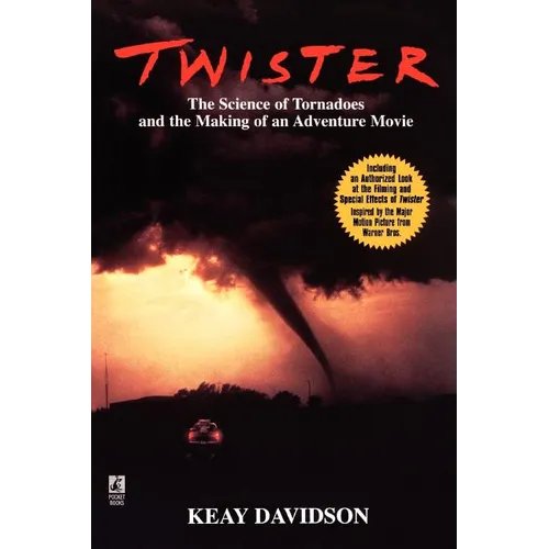Twister: The Science of Tornadoes and the Making of a Natural Disaster Movie - Paperback