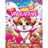 Valentine Coloring Book for Kids: A Cute and Sweet Valentine's Day Illustrations for Kids, Featuring Adorable Animals, Lovely Hearts with Simple and D - Paperback