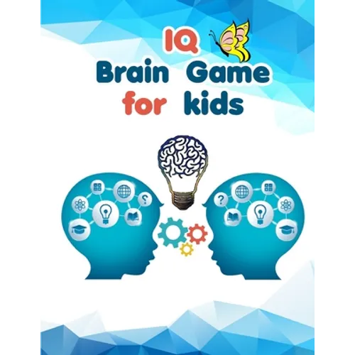 IQ Brain Games for kids: best activity book - brain teasers for kids boys and girls 7-8-9 up to - Paperback