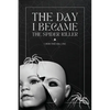 The Day I Became The Spider Killer: A Memoir Of Trauma, Tragedy & Survival - Paperback