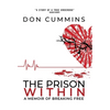 The Prison Within: A Memoir of Breaking Free - Hardcover