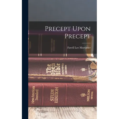 Precept Upon Precept - Hardcover
