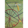 Lived It Wrong: An Autobiography - Paperback